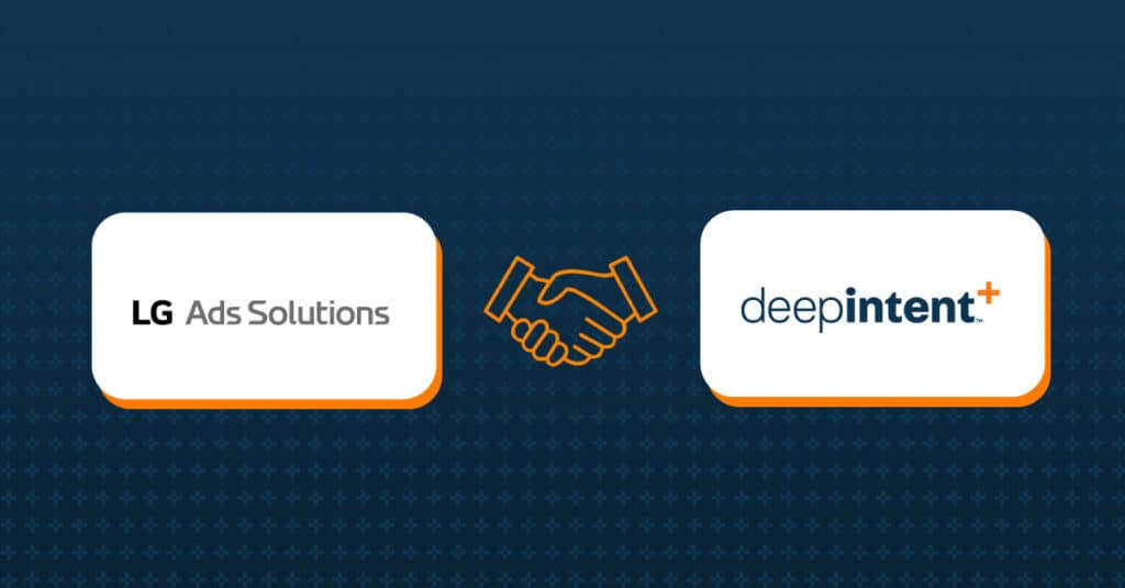 DeepIntent and LG Ads Solutions -- CTV ads partnership
