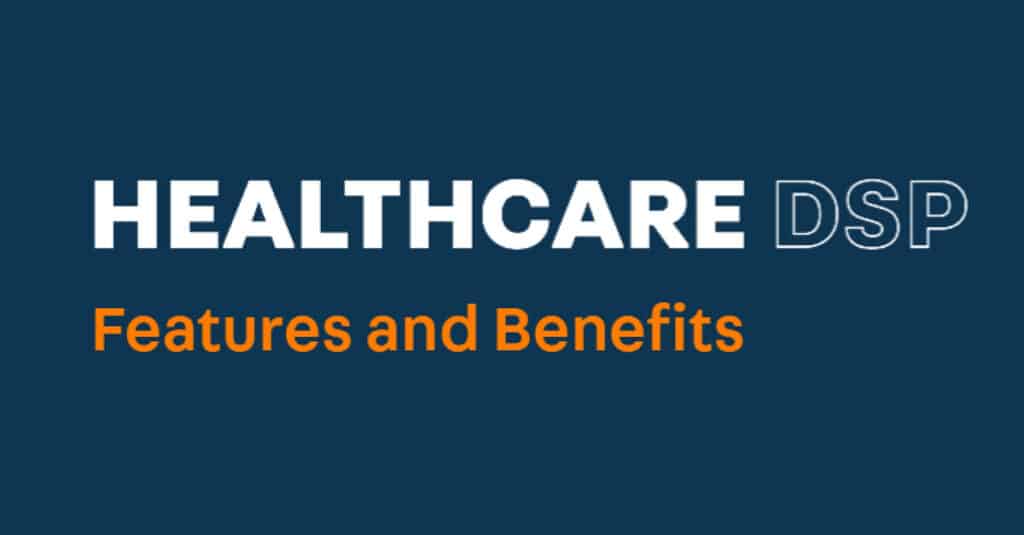 DeepIntent Healthcare DSP Features and Benefits