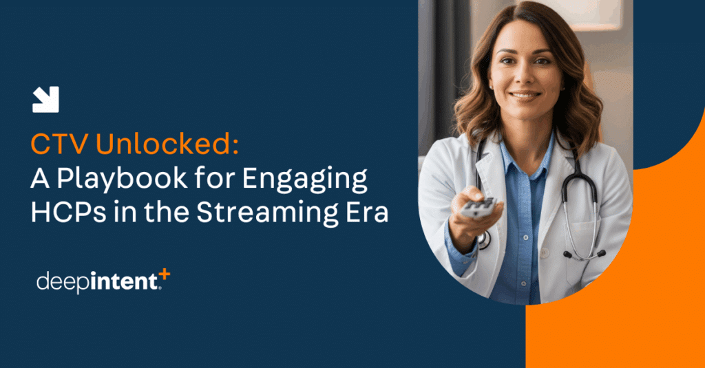 CTV Unlocked: A Playbook for Engaging HCPs in the Streaming Era